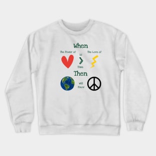 The Power Of Love Crewneck Sweatshirt